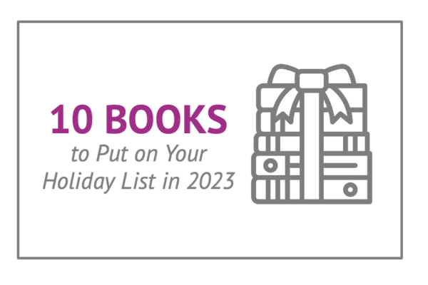 10 Books to Put on Your Holiday List in 2023